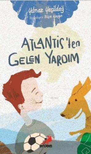 Atlantis'ten Gelen Yardım | Yılmaz Yeşildağ | Erdem Çocuk