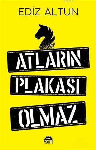 Atların Plakası Olmaz | Ediz Altun | Martı Yayınları