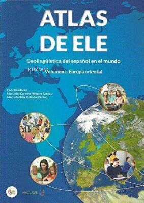 Atlas de ELE - Geolingüística del Español en el Mundo I. Europa Orient