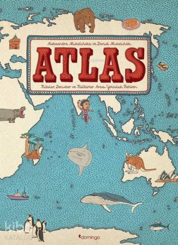 Atlas: Kıtalar - Denizler - Kültürler Arası Yolculuk Rehberi | Daniel 