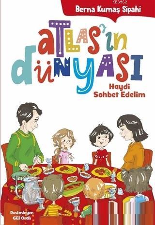 Atlas'ın Dünyası; Haydi Sohbet Edelim | Berna Kumaş Sipahi | Doğan Çoc