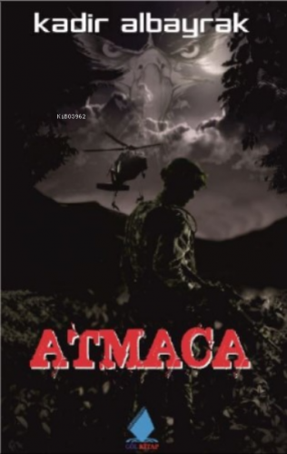 Atmaca | Kadir Albayrak | Göl Kitap Yayıncılık