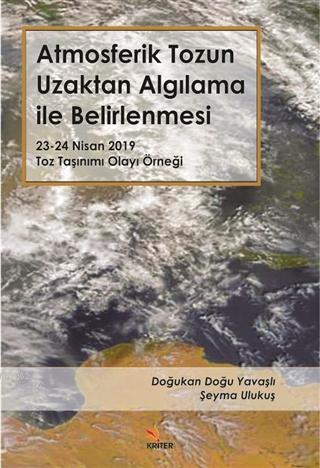 Atmosferik Tozun Uzaktan Algılama ile Belirlenmesi; 23-24 Nisan 2019 T