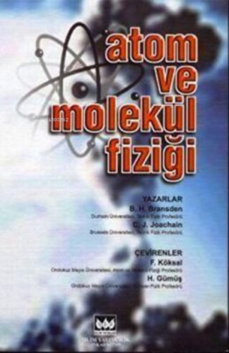 Atom ve Molekül Fiziği | Kolektif | Bilim Yayınevi