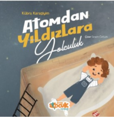 Atomdan Yıldızlara Yolculuk | Kübra Karagiyim | Siyer Yayınları