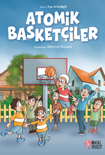 Atomik Basketçiler | Ece Altaylıgil | Masalperest