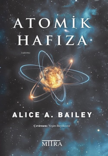 Atomik Hafıza | Alice A. Bailey | Mitra Yayınları