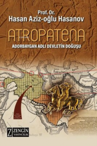 Atropatena - Adorbaygan Adlı Devletin Doğuşu | Hasan Aziz Oğlu Hasanov