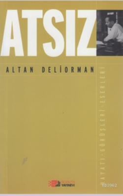 Atsız | Altan Deliorman | Berikan Yayınları