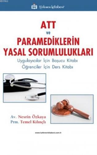 ATT ve Paramediklerin Yasal Sorumlulukları | Nesrin Özkaya | Türkmen K