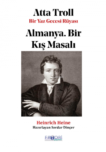 Atta Troll Bir Yaz Gecesi Rüyası;Almanya Bir Kış Masalı | Heinrich Hei