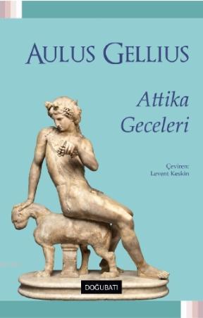 Attika Geceleri | Aulus Gellius | Doğu Batı Yayınları