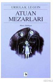 Atuan Mezarları - Yerdeniz II | Ursula Kroeber Le Guin (Ursula K. LeGu