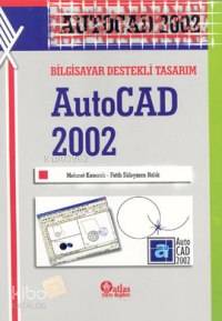 Autocad 2002 | Mehmet Kamanlı | Atlas Akademi Yayınları