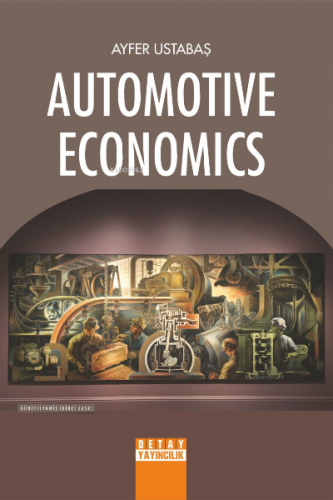 Automotive Economics | Ayfer Ustabaş | Detay Yayıncılık