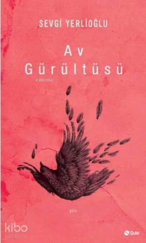 Av Gürültüsü | Sevgi Yerlioğlu | Şule Yayınları