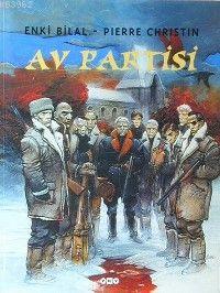 Av Partisi | Enki Bilal | Yapı Kredi Yayınları ( YKY )