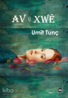 Av û Xwê | Umit Tunç | Na Yayınları / Weşanen Na