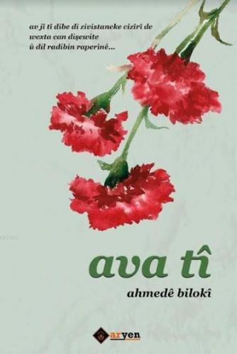 Ava Tî | Ahmedê Bilokî | Aryen Yayınları