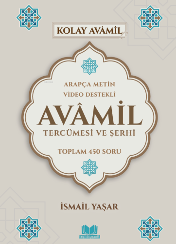 Avamil Tercümesi ve Şerhi;Arapça Metin Video Destekli Toplam 450 Soru 