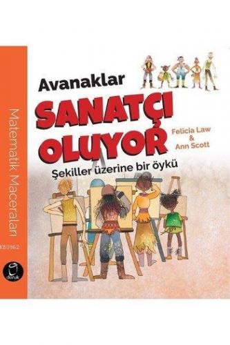 Avanaklar Sanatçı Oluyor; Şekiller Üzerine bir Öykü | Felicia Law | Do