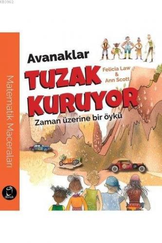 Avanaklar Tuzak Kuruyor; Zaman Üzerine bir Öykü | Felicia Law | Doruk 