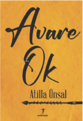 Avare Ok | Atilla Ünsal | Agora Kitaplığı