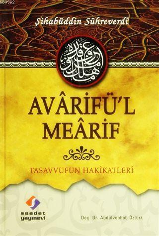 Avârifü'l Meârif (Ciltli); Tasavvufun Hakikatleri | Şihabüddin Sühreve