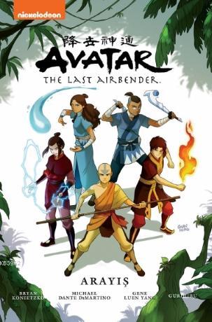 Avatar The Last Airbender: Arayış | Gene Yuen Lang | Gerekli Şeyler