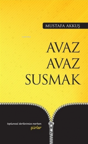 Avaz Avaz Susmak | Mustafa Akkuş | Meneviş Yayınları