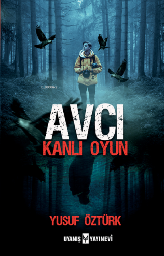 Avcı- Kanlı Oyun | Yusuf Öztürk | Uyanış Yayınevi