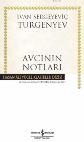 Avcının Notları; Hasan Ali Yücel Klasikler Dizisi | İvan Sergeyeviç Tu