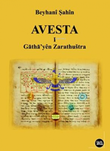 Avesta -1- Gatha'Yên Zarathustra | Bayhani Şahin | Na Yayınları / Weşa