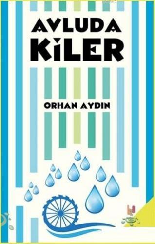 Avludakiler | Orhan Aydın | h2o kitap