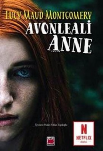 Avonleali Anne | Lucy Maud Montgomery | Elips Kitap