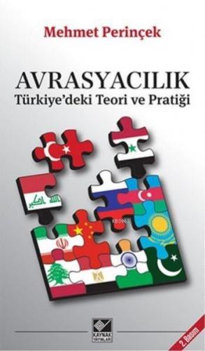 Avrasyacılık Türkiyedeki Teori ve Pratiği | Mehmet Perinçek | Kaynak Y