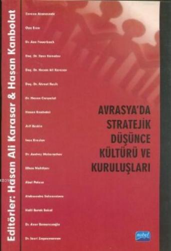 Avrasya'da Stratejik Düşünce Kültürü ve Kuruluşları | Hasan Ali Karasa