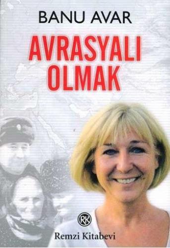 Avrasyalı Olmak | Banu Avar | Remzi Kitabevi