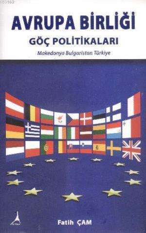 Avrupa Birliği Göç Politikaları | Fatih Çam | Alter Yayıncılık