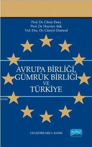 Avrupa Birliği Gümrük Birliği ve Türkiye | Cihan Dura | Nobel Akademik