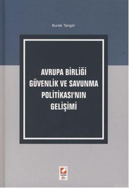 Avrupa Birliği Güvenlik ve Savunma Politikası'nın Gelişimi | Burak Tan