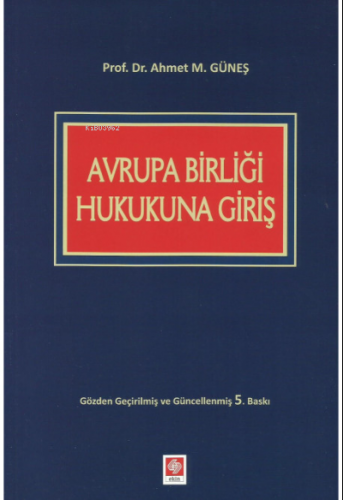 Avrupa Birliği Hukukuna Giriş Ahmet Mithat Güneş | Ahmet M. Güneş | Ek