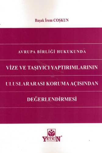 Avrupa Birliği Hukukunda Vize ve Taşıyıcı Yaptırımlarının Uluslararası