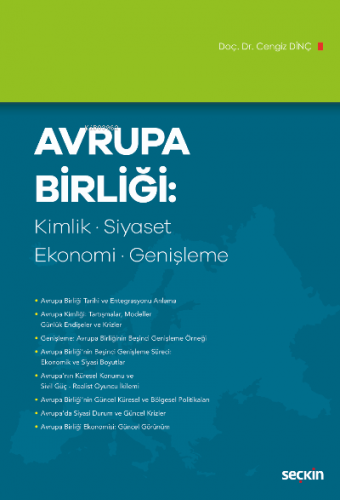 Avrupa Birliği: Kimlik, Siyaset, Ekonomi, Genişleme | Cengiz Dinç | Se