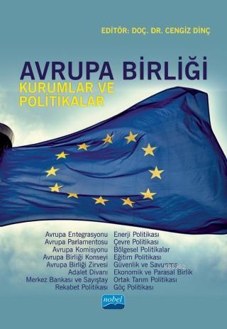 Avrupa Birliği - Kurumlar ve Politikalar | Cengiz Dinç | Nobel Akademi