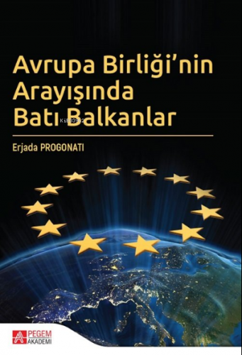 Avrupa Birliği’nin Arayışında Batı Balkanlar | Erjada Progonati | Pege