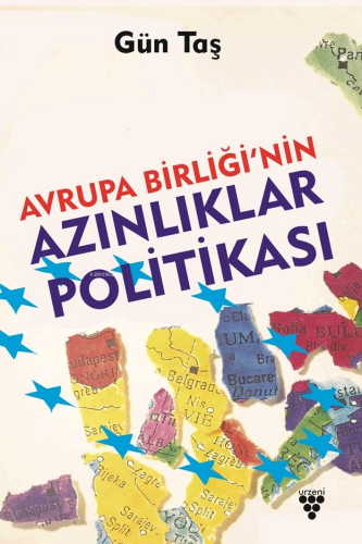 Avrupa Birliği’nin Azınlıklar Politikası | Gün Taş | Urzeni Yayıncılık