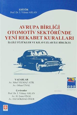 Avrupa Birliği Otomotiv Sektöründe Yeni Rekabet Kuralları; İlgili Tüzü