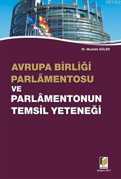 Avrupa Birliği Parlamentosu ve Parlamentonun Temsil Yeteneği | Mustafa