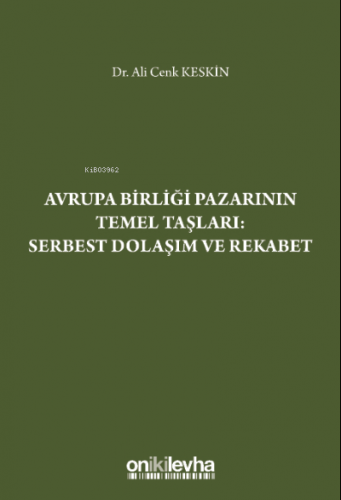 Avrupa Birliği Pazarının Temel Taşları:;Serbest Dolaşım ve Rekabet | A